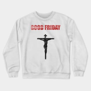 He Died For Our Sins Crewneck Sweatshirt